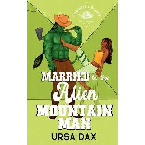 Married to the Alien Mountain Man | Ursa Dax (ISBN: 9798231941513)