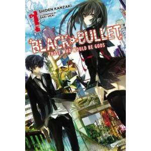 Black Bullet, Vol. 1 (light novel) | Shiden Kanzaki, Saki Ukai (2015)