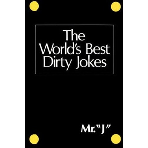 World'S Best Dirty Jokes Mr "J" | Press Citadel (ISBN: 9780806507026)