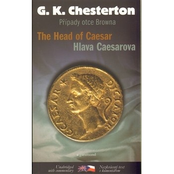 Hlava Caesarova /The Head of Caesar - Případy otce Browna (Chesterton Gilbert Keith)