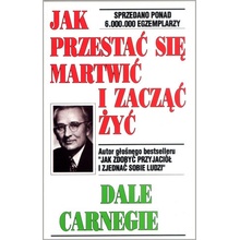 Jak przestać się martwić i zacząć żyć wyd. 2022