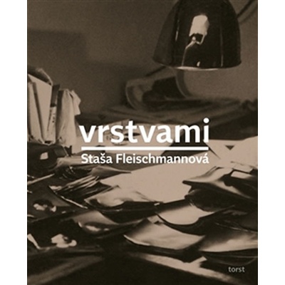 Vrstvami - Staša Fleischmannová