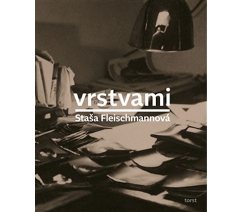 Vrstvami - Staša Fleischmannová