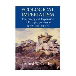 Ecological Imperialism | Alfred W. Crosby (ISBN: 9780521837323)