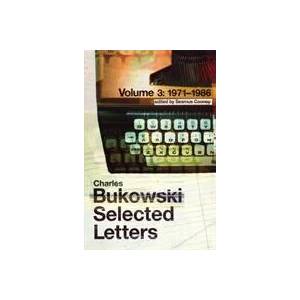 Selected Letters Volume 3: 1971 - 1986 | Charles Bukowski (ISBN: 9780753539118)
