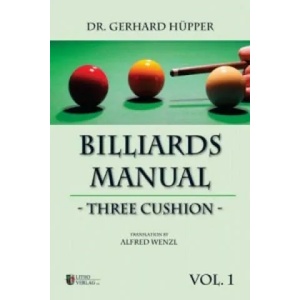 Billiards Manual - Three Cushion | Gerhard Hüpper, Alfred Wenzl (ISBN: 9783941484207)