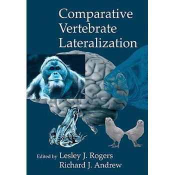 Comparative Vertebrate Lateralization | Richard John Andrew, Lesley J. Rogers