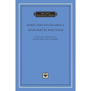 Apologetic Writings | Girolamo Savonarola (ISBN: 9780674054981)