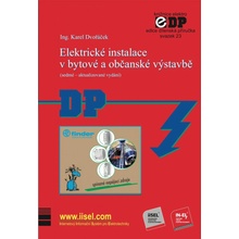 Dvořáček Ing. Karel - Elektrické instalace v bytové a občanské výstavbě sedmé - aktualizované vydání