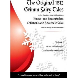 The Original 1812 Grimm Fairy Tales: A New Translation of the 1812 First Edition Kinder und Hausmärchen Childrens and Household Tales (1812 Childrens | Oliver Loo (ISBN: 9781503199699)
