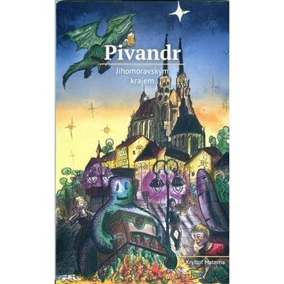 Pivandr Jihomoravským krajem - Materna Kryštof