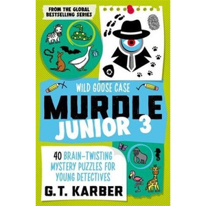 Murdle Junior 3: Wild Goose Case | G. T. Karber (ISBN: 9781805223887)