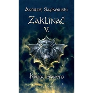 Zaklínač V. Křest ohněm | Andrzej Sapkowski (2022)