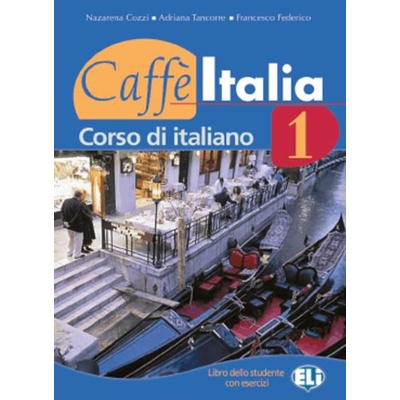 Caffé Italia 1 student´s bookV Cozzi N. Federico F. Tancorre A.