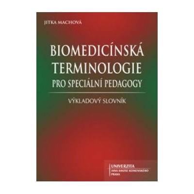 Biomedicínská terminologie pro speciální pedagogy - Jitka Machová