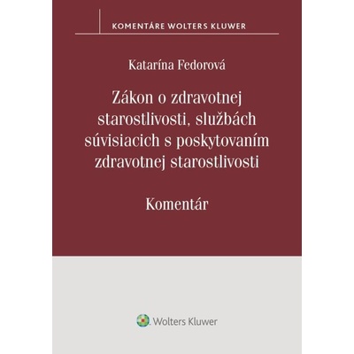 Zákon o zdrav. starostlivosti, službách súvisiacich s poskytovaním zdrav.staros. - Katarína Fedorová
