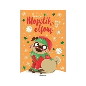 Mopslík, ktorý chcel byť elfom