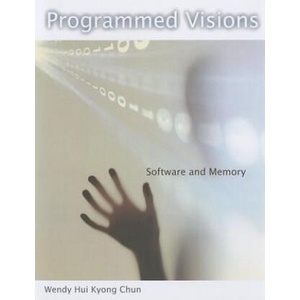 Programmed Visions | Wendy Hui Kyong Chun (ISBN: 9780262518512)