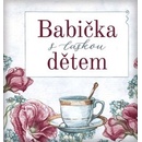 Babička s láskou dětem