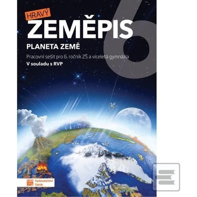 Hravý zeměpis 6 - pracovní sešit - Taktik
