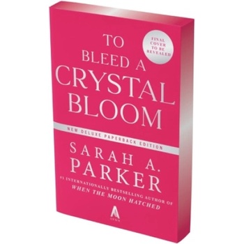 To Bleed a Crystal Bloom