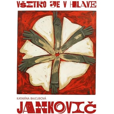 Všetko je v hlave: Jozef Jankovič