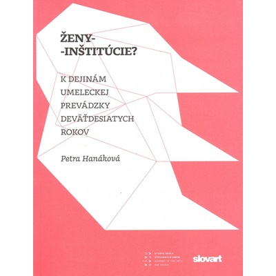 Ženy - inštitúcie? - Petra Hanáková