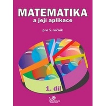 Matematika a její aplikace pro 5. ročník 1. díl