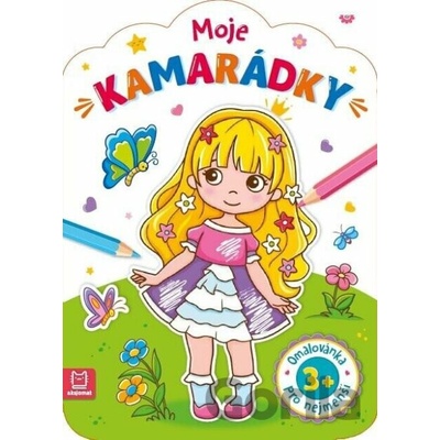 Moje kamarádky Omalovánka pro nejmenší Aksjomat