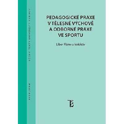 Pedagogické praxe v tělesné výchově a odborné praxe ve sportu