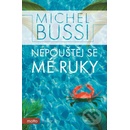 Knihy Nepouštěj se mé ruky - Michel Bussi