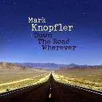 Universal Knopfler Mark: Down The Road Wherever (Limited Edition) - 3Vinyl (LP)+CD (023707)