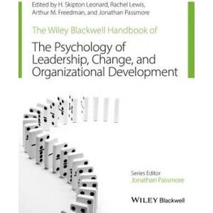 Wiley-Blackwell Handbook of the Psychology of Leadership, Change and Organizational Development | H. Skipton Leonard (ISBN: 9781119237921)