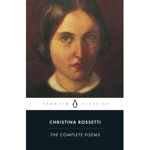 Complete Poems | Christina Rossetti (ISBN: 9780140423662)