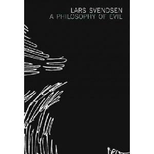Philosophy of Evil | Lars Svendsen (ISBN: 9781564785718)