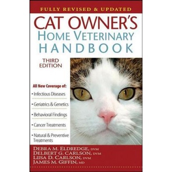 Cat Owner's Home Veterinary Handbook, Fully Revised and Updated | Debra M. Eldredge