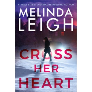 Cross Her Heart | Melinda Leigh (ISBN: 9781542006927)