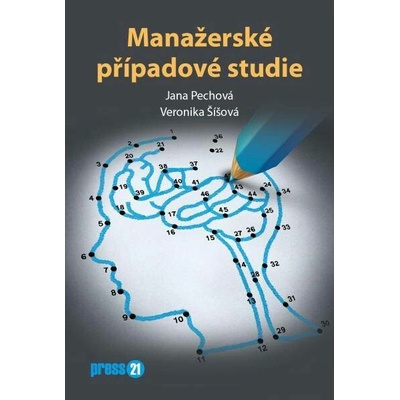 Manažerské případové studie - Jana Pechová, Veronika Šíšová