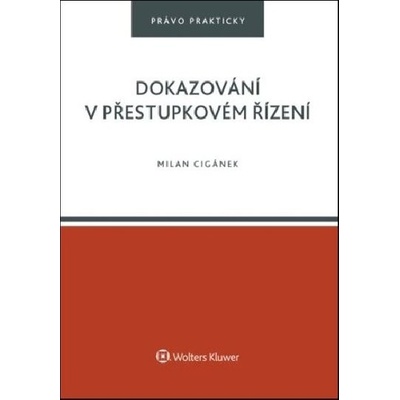 Dokazování v přestupkovém řízení - Milan Cigánek