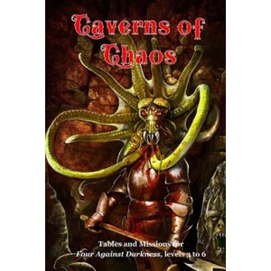 Caverns of Chaos: Tables and missions for Four Against Darkness, levels 3 to 6 | Andrea Sfiligoi, Andrea Sfiligoi (2018)