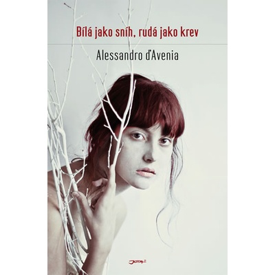 Bílá jako sníh, rudá jako krev - Alessandro D‘Avenia
