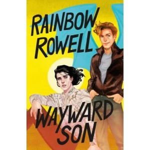 WAYWARD SON | Rainbow Rowell (ISBN: 9781250146076)