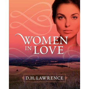 Women in Love | D H Lawrence (ISBN: 9781619491342)