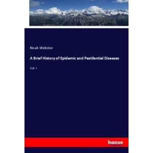 A Brief History of Epidemic and Pestilential Diseases | Noah Webster (ISBN: 9783348131414)