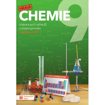 Hravá chemie 9 - Učebnice - Taktik