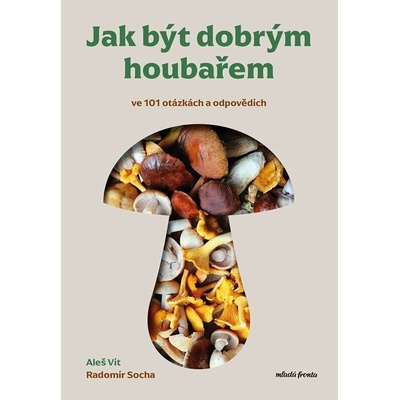 Jak být dobrým houbařem