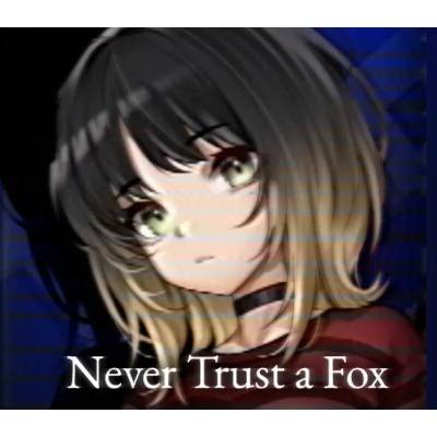 Never Trust a Fox