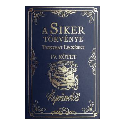 A Siker Törvénye Tizenhat Leckében - IV. kötet