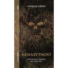 Nenasytnost - Anselm Grün