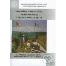 Supervízia v kognitívno behaviorálnej terapii a poradenstve - Ján Praško, Miloš Šlepecký